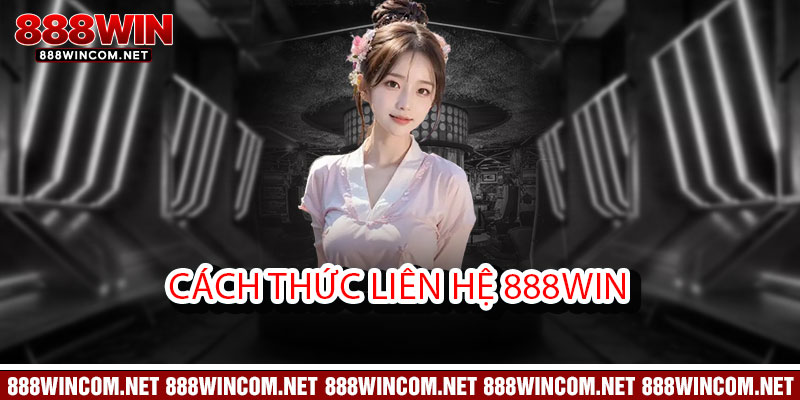 Cách thức liên hệ 888Win