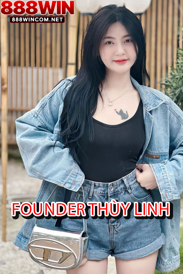 Giới thiệu về Founder Thùy Linh tại 888Win